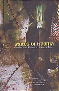 States of Trauma : Gender and Violence in South Asia (Hardcover)