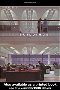 Green Buildings Pay (Paperback)