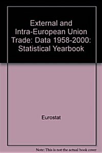 External and Intra-European Union Trade : Statistical Yearbook (Paperback, Rev ed)