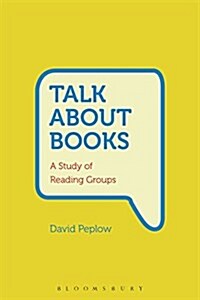 Talk About Books : A Study of Reading Groups (Hardcover)