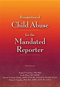 Recognition of Child Abuse for the Mandated Reporter (Paperback, 4)