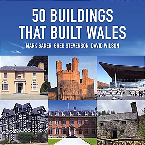 50 Buildings That Built Wales (Hardcover)