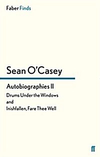 Autobiographies II : Drums Under the Windows and Inishfallen, Fare Thee Well (Paperback)