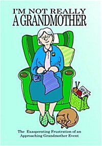 Im Not Really a Grandmother (Paperback)