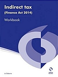 Indirect Tax (Finance Act 2014) Workbook (Paperback)