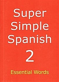 Super Simple Spanish : Essential Words (Paperback)