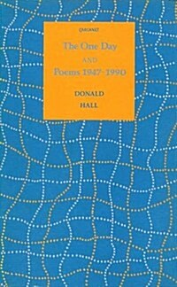 One Day and Poems, 1947-90 (Hardcover)