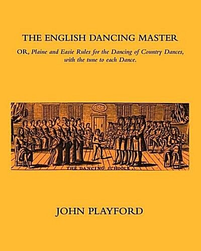 The English Dancing Master (Paperback)