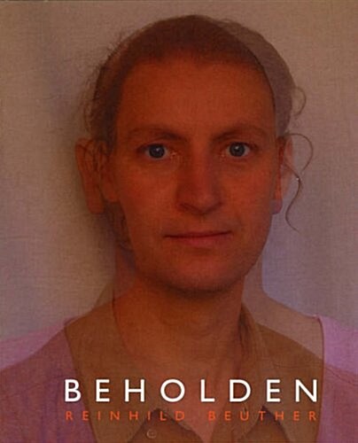 Beholden : Reinhild Beuther (Paperback)