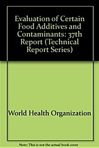 Evaluation of Certain Food Additives and Contaminants (Paperback)