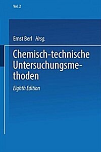 Chemisch-Technische Untersuchungsmethoden (Paperback, 8, 8. Aufl. 1932.)