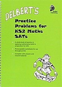 Delberts Practice Problems for KS2 Maths SATs (Spiral Bound)