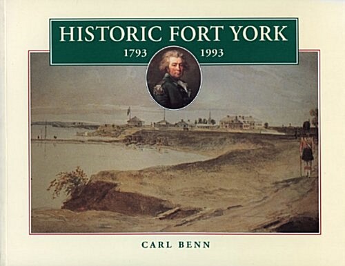 Historic Fort York, 1793-1993 (Paperback)