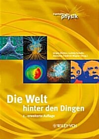 Die Welt Hinter Den Dingen : Highlights Der Physik (Hardcover)