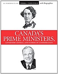 Canadas Prime Ministers, Governors General and Fathers of Confederation : 83 Portraits (Paperback)