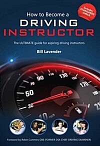 How to Become a Driving Instructor : The Ultimate Guide (How2become) (Paperback)