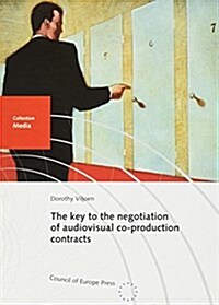 The Key to the Negotiation of Audiovisual Co-Production Contracts (Paperback)