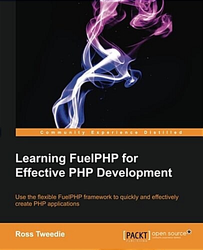 Learning Fuelphp for Effective PHP Development (Paperback)