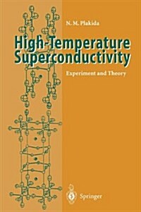 High Temperature Superconductivity : Experiment and Theory (Hardcover)