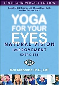 Yoga for Your Eyes : Natural Vision Improvement Exercises (DVD, 2 Rev ed)