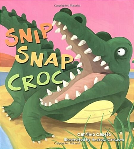 Storytime: Snip Snap Croc (Paperback)
