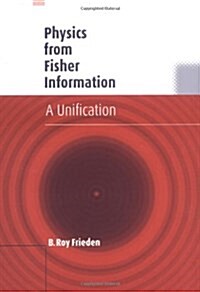 Physics from Fisher Information : A Unification (Hardcover)