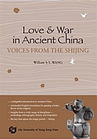 LOVE AND WAR IN ANCIENT CHINA (Paperback)