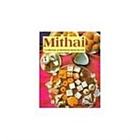 Mithai: a Collection of Traditional Indian Sweets (Paperback)