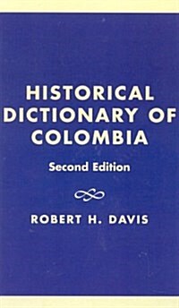 Historical Dictionary of Colombia (Paperback, 2)