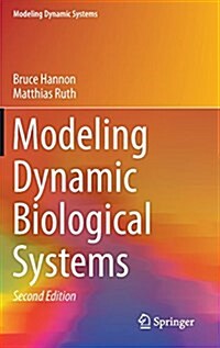 Modeling Dynamic Biological Systems (Hardcover, 2, 2014)
