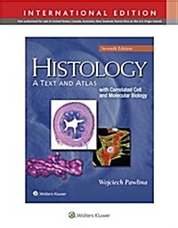 Histology: A Text and Atlas : With Correlated Cell and Molecular Biology (Paperback, Seventh, International Edition)
