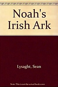 Noahs Irish Ark (Paperback)