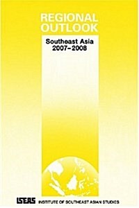 Regional Outlook: Southeast Asia 2007-2008 (Paperback, Revised)