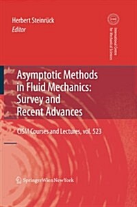 Asymptotic Methods in Fluid Mechanics: Survey and Recent Advances (Paperback)