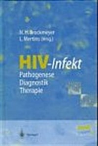 HIV-Infekt: Pathogenese-Diagnostik-Therapie (Hardcover)