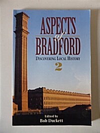 Aspects of Bradford : Discovering Local History (Paperback)