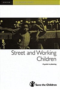 Street and Working Children : A Guide to Planning (Paperback, 2 Rev ed)