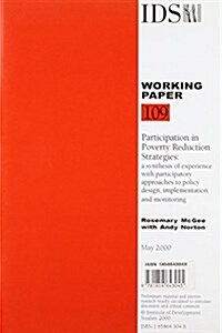 Participation in Poverty Reduction Strategies: A Synthesis of Experience with Participatory Approaches to Policy Design, Implementation and Monitoring (Paperback)