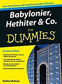 Babylonier, Hethiter & Co. Fur Dummies (Paperback)