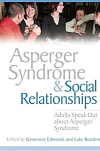 ASPERGER SYNDROME & SOCIAL RELATIONSHIPS (Paperback)
