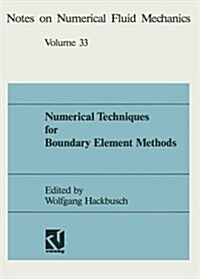 Numerical Techniques for Boundary Element Methods: Proceedings of the Seventh Gamm-Seminar Kiel, January 25-27, 1991 (Paperback, Softcover Repri)