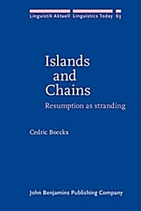 Islands and Chains : Resumption as Stranding (Hardcover)