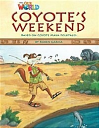 OUR WORLD Reader 3.9: Coyotes Weekend