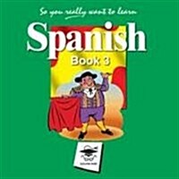 So You Really Want to Learn Spanish Book 3 Audio CD set (CD-Audio, Unabridged ed)