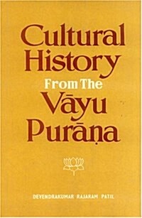 Cultural History from the Vayu Purana (Hardcover)
