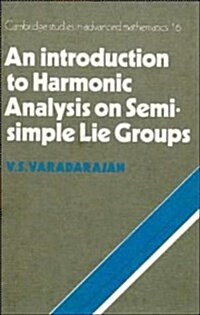 An Introduction to Harmonic Analysis on Semisimple Lie Groups (Hardcover)