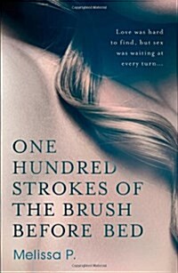 One Hundred Strokes of the Brush Before Bed (Paperback)