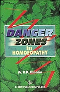 Danger Zones in Homoeopathy (Paperback)