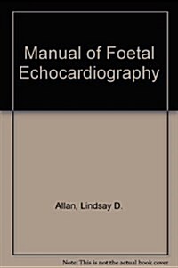 Manual of Foetal Echocardiography (Hardcover)