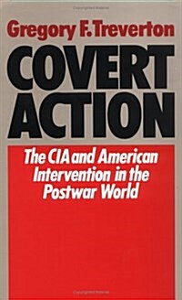 Covert Action : Central Intelligence Agency and the Limits of American Intervention in the Post-war World (Hardcover)